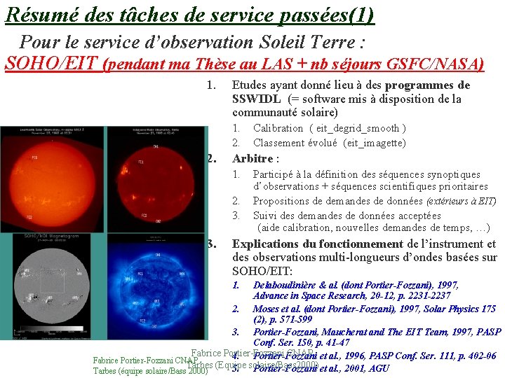 Résumé des tâches de service passées(1) Pour le service d’observation Soleil Terre : SOHO/EIT