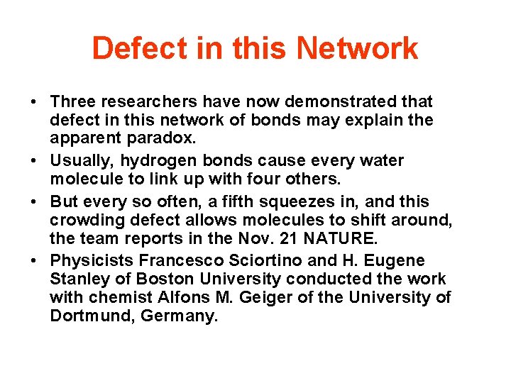 Defect in this Network • Three researchers have now demonstrated that defect in this