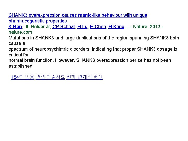 SHANK 3 overexpression causes manic-like behaviour with unique pharmacogenetic properties K Han, JL Holder