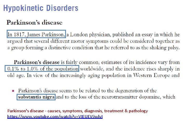 Parkinson's disease - causes, symptoms, diagnosis, treatment & pathology https: //www. youtube. com/watch? v=VIEUEV