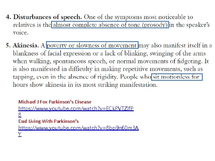 Michael J Fox Parkinson's Disease https: //www. youtube. com/watch? v=ECk. PVTZlf. P 8 Dad