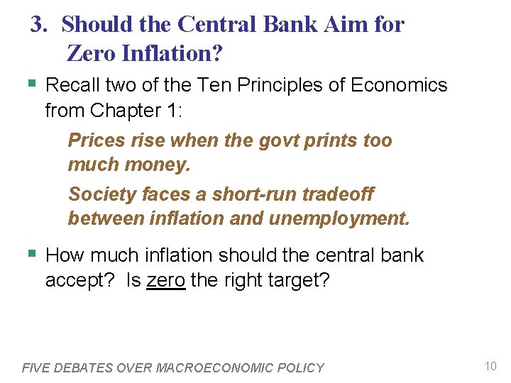 3. Should the Central Bank Aim for Zero Inflation? § Recall two of the