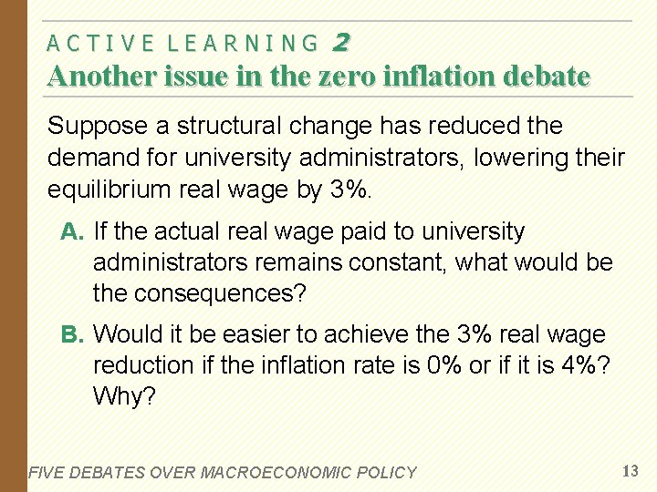 ACTIVE LEARNING 2 Another issue in the zero inflation debate Suppose a structural change