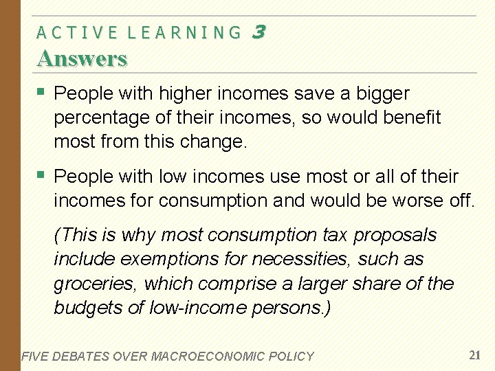 ACTIVE LEARNING 3 Answers § People with higher incomes save a bigger percentage of