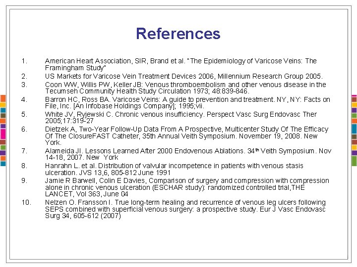 References 1. 2. 3. 4. 5. 6. 7. 8. 9. 10. American Heart Association,