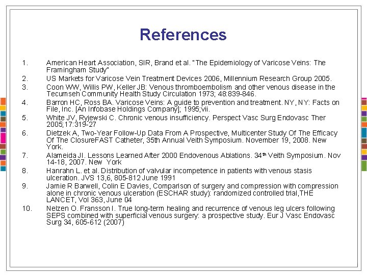 References 1. 2. 3. 4. 5. 6. 7. 8. 9. 10. American Heart Association,