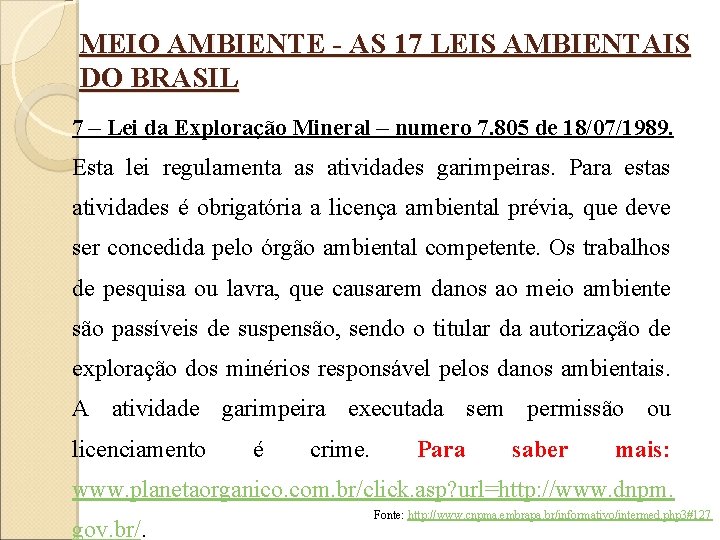 MEIO AMBIENTE - AS 17 LEIS AMBIENTAIS DO BRASIL 7 – Lei da Exploração