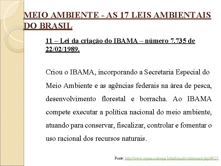 MEIO AMBIENTE - AS 17 LEIS AMBIENTAIS DO BRASIL 11 – Lei da criação