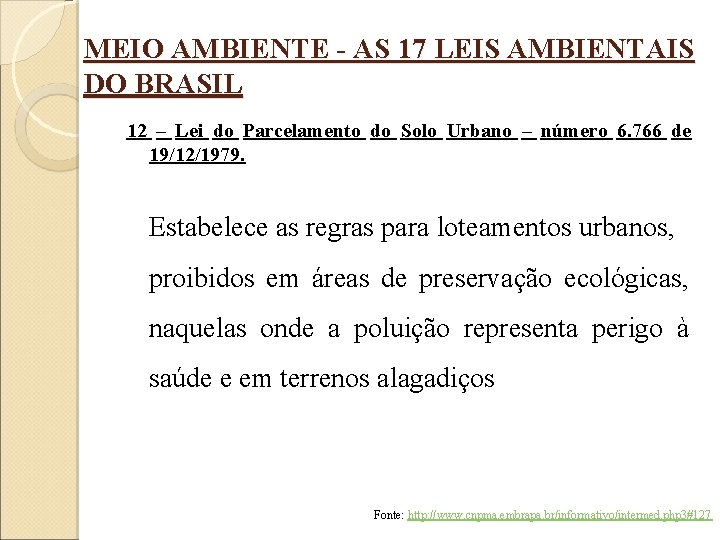 MEIO AMBIENTE - AS 17 LEIS AMBIENTAIS DO BRASIL 12 – Lei do Parcelamento