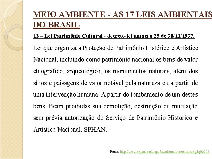 MEIO AMBIENTE - AS 17 LEIS AMBIENTAIS DO BRASIL 13 – Lei Patrimônio Cultural
