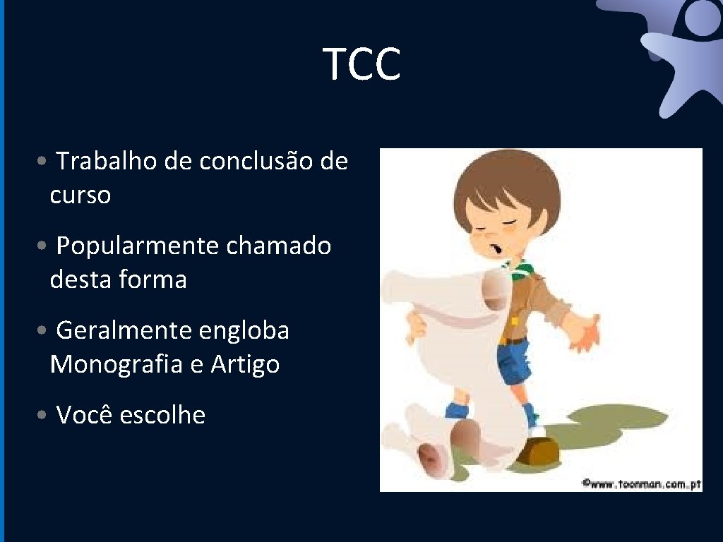 TCC • Trabalho de conclusão de curso • Popularmente chamado desta forma • Geralmente