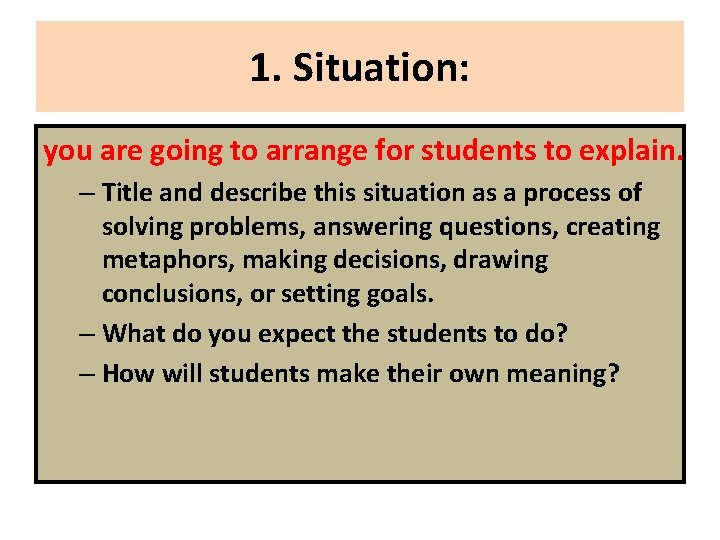 1. Situation: you are going to arrange for students to explain. – Title and