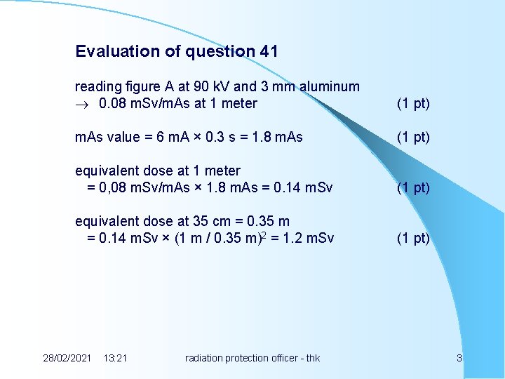Evaluation of question 41 reading figure A at 90 k. V and 3 mm