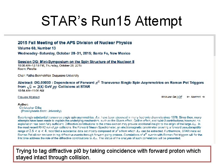 STAR’s Run 15 Attempt Trying to tag diffractive pi 0 by taking coincidence with