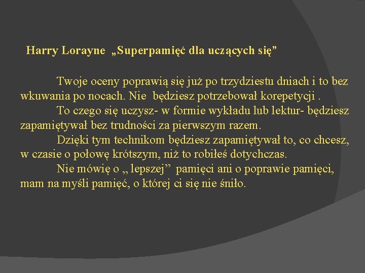  Harry Lorayne „Superpamięć dla uczących się” Twoje oceny poprawią się już po trzydziestu