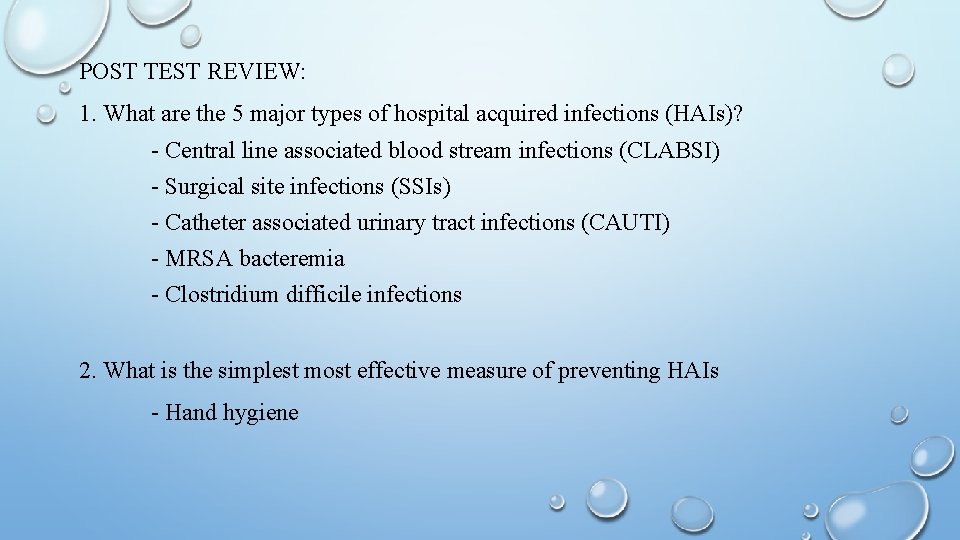 POST TEST REVIEW: 1. What are the 5 major types of hospital acquired infections