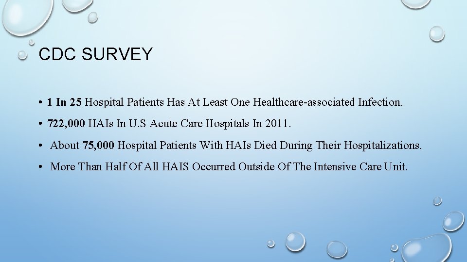 CDC SURVEY • 1 In 25 Hospital Patients Has At Least One Healthcare-associated Infection.