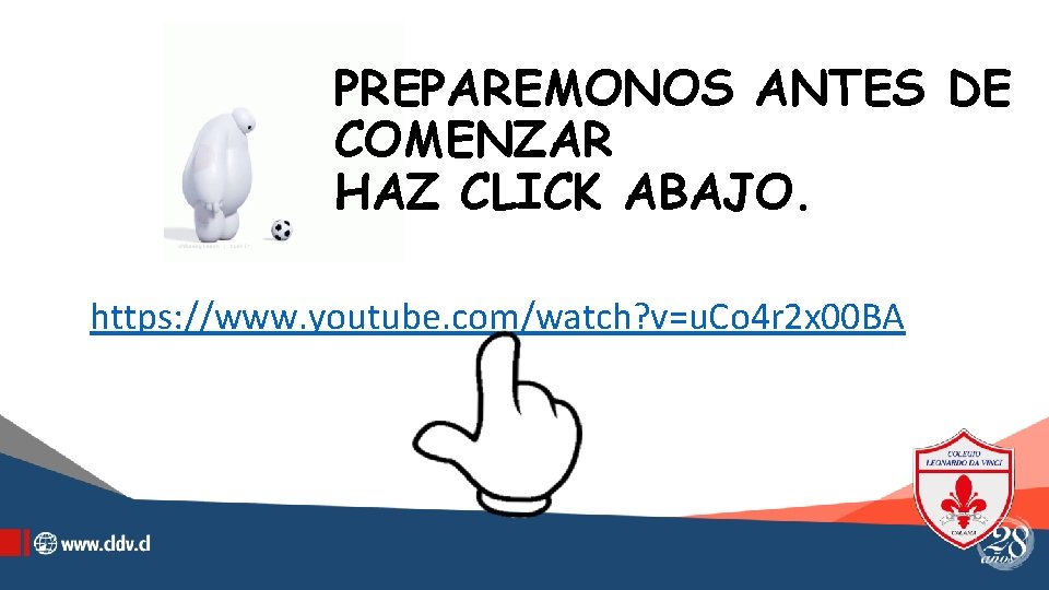 PREPAREMONOS ANTES DE COMENZAR HAZ CLICK ABAJO. https: //www. youtube. com/watch? v=u. Co 4