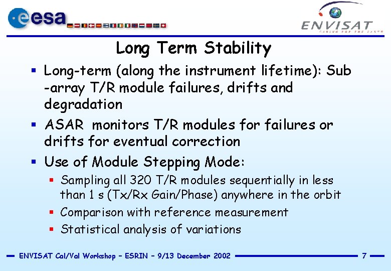 Long Term Stability § Long-term (along the instrument lifetime): Sub -array T/R module failures,