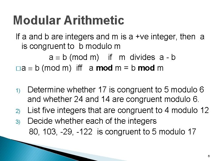 Modular Arithmetic If a and b are integers and m is a +ve integer,