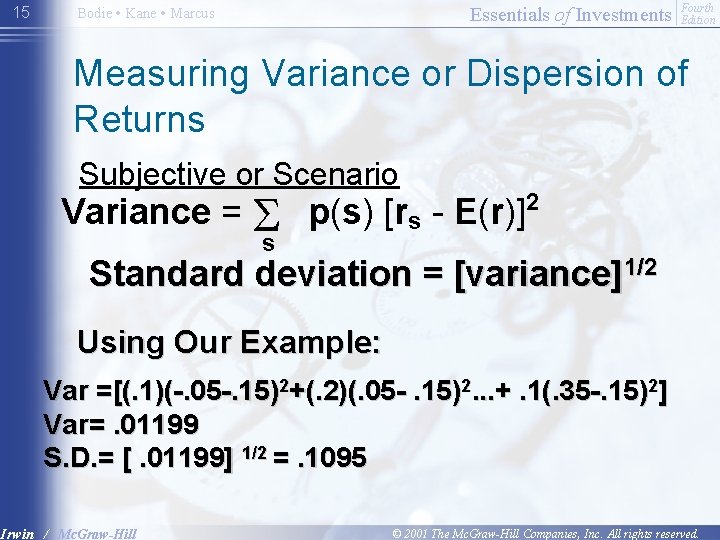 15 Essentials of Investments Bodie • Kane • Marcus Fourth Edition Measuring Variance or