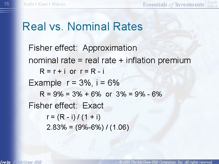 16 Essentials of Investments Bodie • Kane • Marcus Fourth Edition Real vs. Nominal