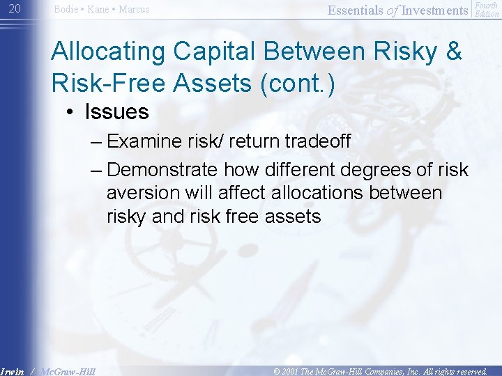 20 Bodie • Kane • Marcus Essentials of Investments Fourth Edition Allocating Capital Between