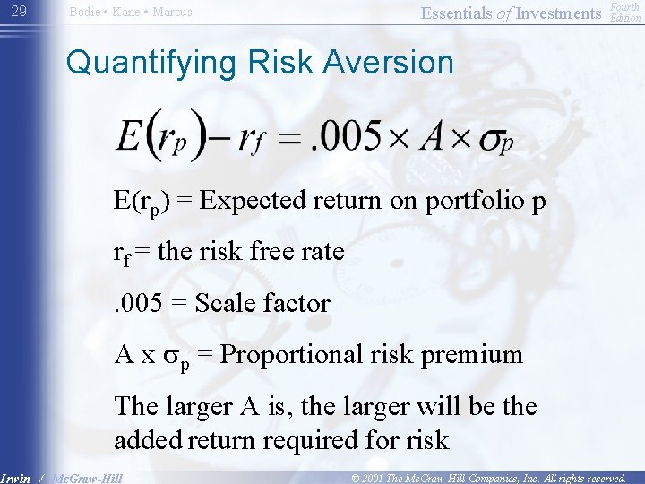 29 Bodie • Kane • Marcus Essentials of Investments Fourth Edition Quantifying Risk Aversion