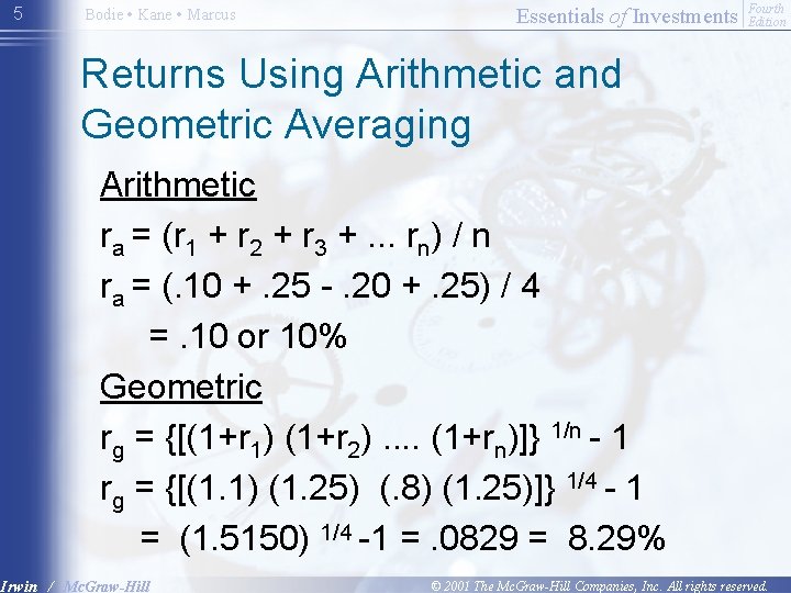 5 Bodie • Kane • Marcus Essentials of Investments Fourth Edition Returns Using Arithmetic