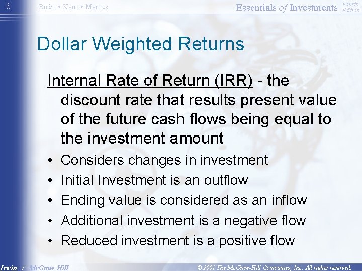 6 Bodie • Kane • Marcus Essentials of Investments Fourth Edition Dollar Weighted Returns