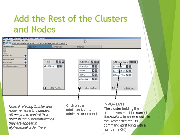 Add the Rest of the Clusters and Nodes Note: Prefacing Cluster and node names