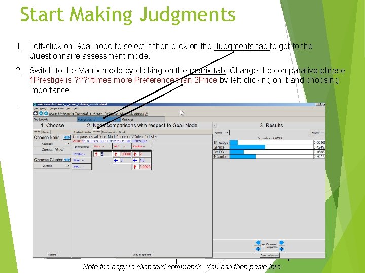 Start Making Judgments 1. Left-click on Goal node to select it then click on