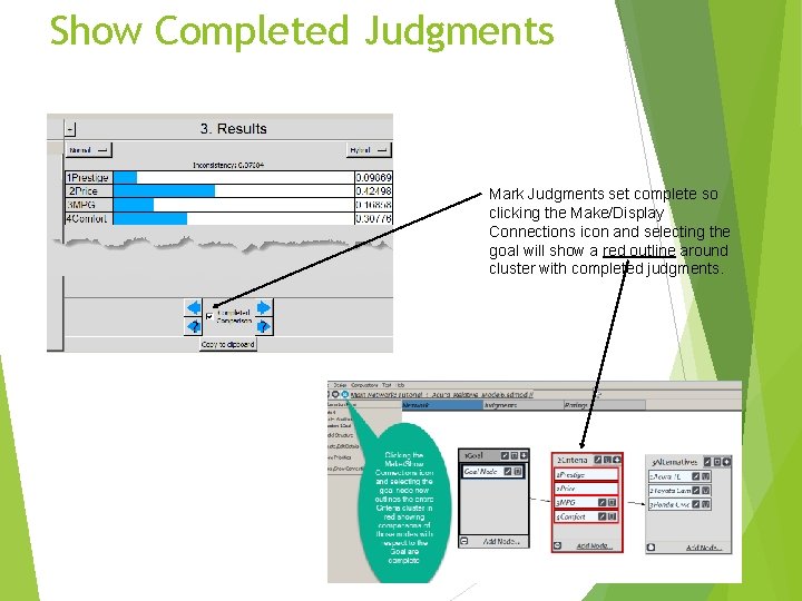Show Completed Judgments Mark Judgments set complete so clicking the Make/Display Connections icon and