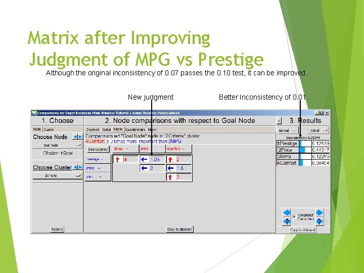 Matrix after Improving Judgment of MPG vs Prestige Although the original inconsistency of 0.