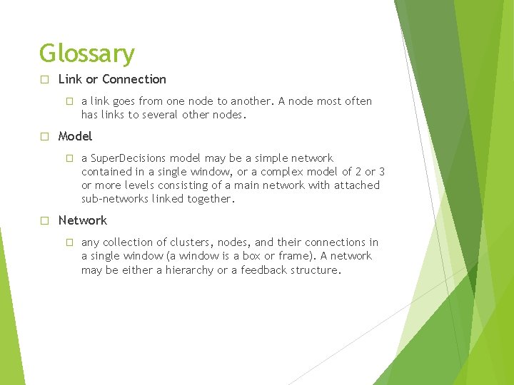 Glossary � Link or Connection � � Model � � a link goes from
