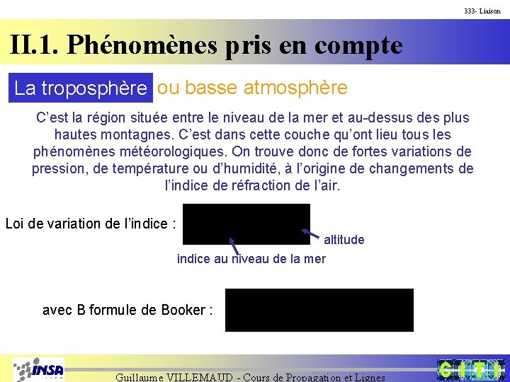333 - Liaison II. 1. Phénomènes pris en compte La troposphère ou basse atmosphère