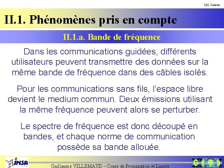 322 - Liaison II. 1. Phénomènes pris en compte II. 1. a. Bande de