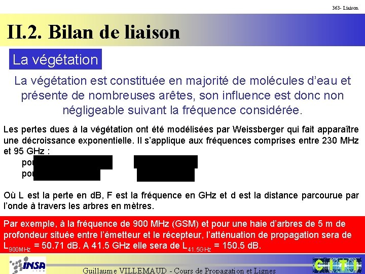 363 - Liaison II. 2. Bilan de liaison La végétation est constituée en majorité