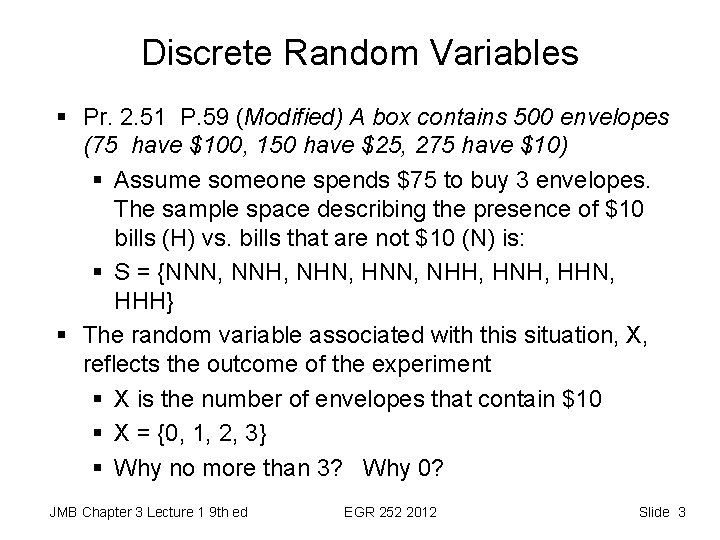 Discrete Random Variables § Pr. 2. 51 P. 59 (Modified) A box contains 500