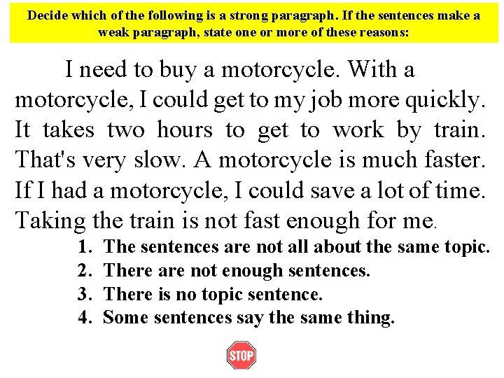 Decide which of the following is a strong paragraph. If the sentences make a