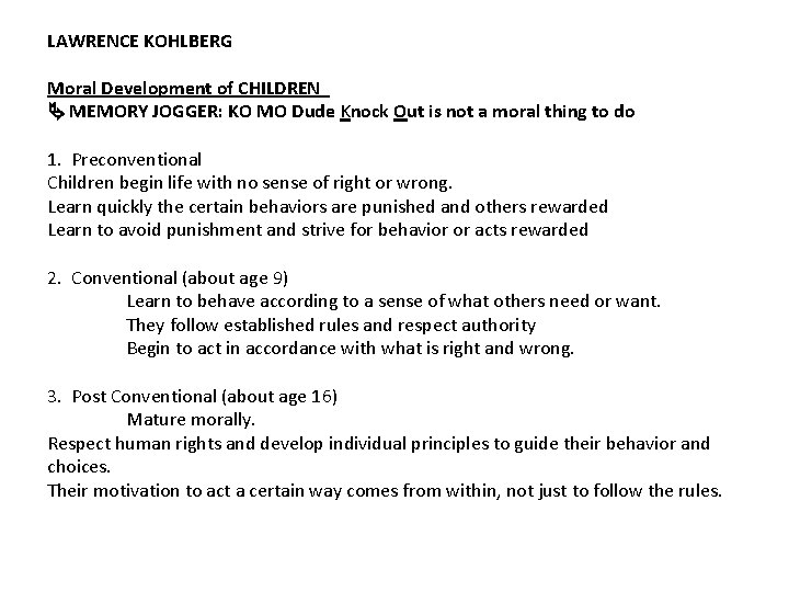 LAWRENCE KOHLBERG Moral Development of CHILDREN MEMORY JOGGER: KO MO Dude Knock Out is