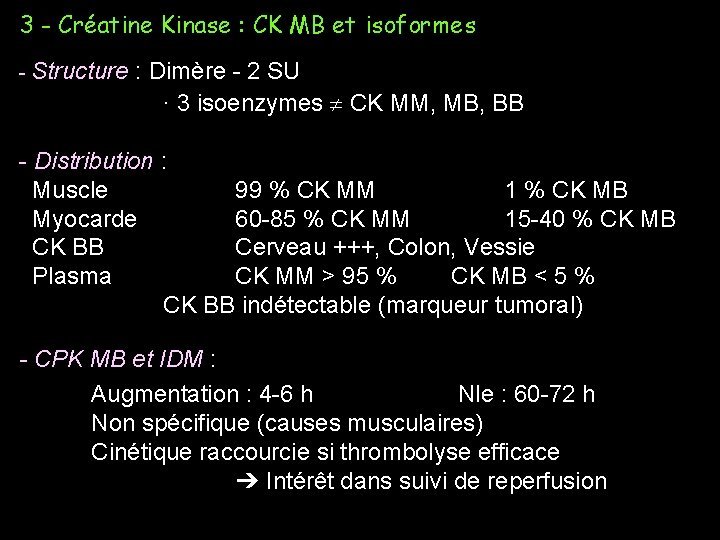 3 - Créatine Kinase : CK MB et isoformes - Structure : Dimère -