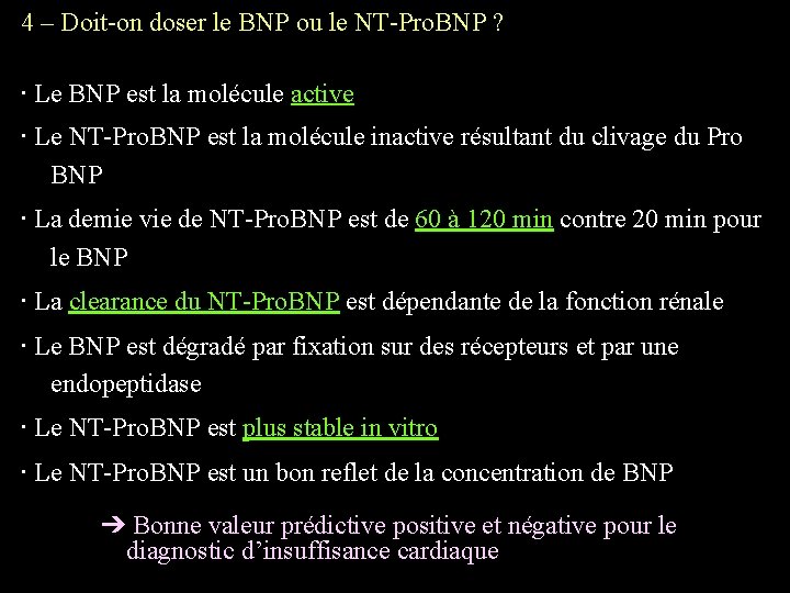 4 – Doit-on doser le BNP ou le NT-Pro. BNP ? ∙ Le BNP