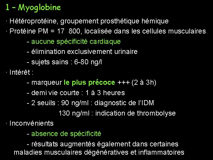 1 – Myoglobine ∙ Hétéroprotéine, groupement prosthétique hémique ∙ Protéine PM = 17 800,