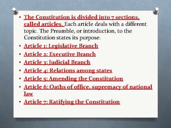 § The Constitution is divided into 7 sections, § § § § called articles.