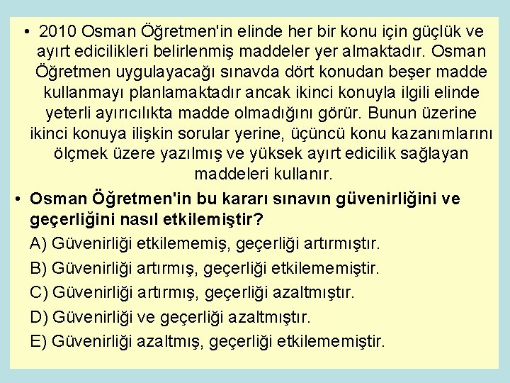  • 2010 Osman Öğretmen'in elinde her bir konu için güçlük ve ayırt edicilikleri