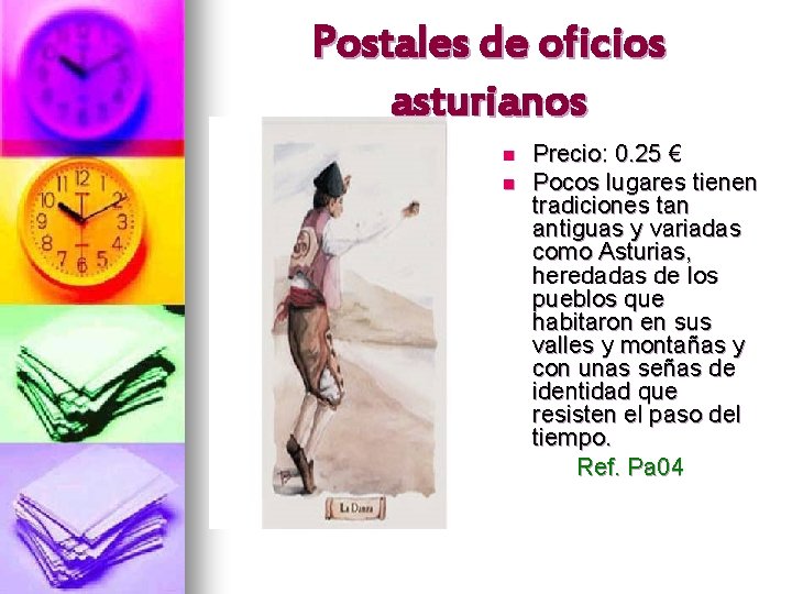 Postales de oficios asturianos n n Precio: 0. 25 € Pocos lugares tienen tradiciones