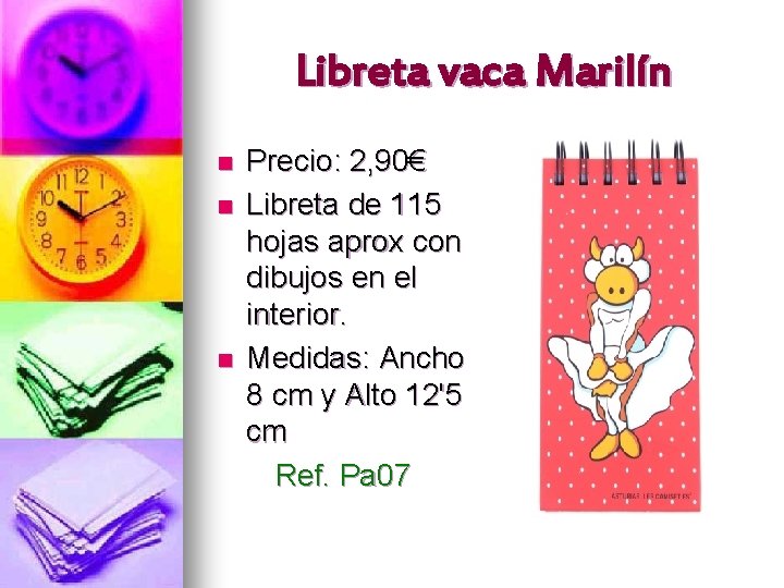 Libreta vaca Marilín n Precio: 2, 90€ Libreta de 115 hojas aprox con dibujos