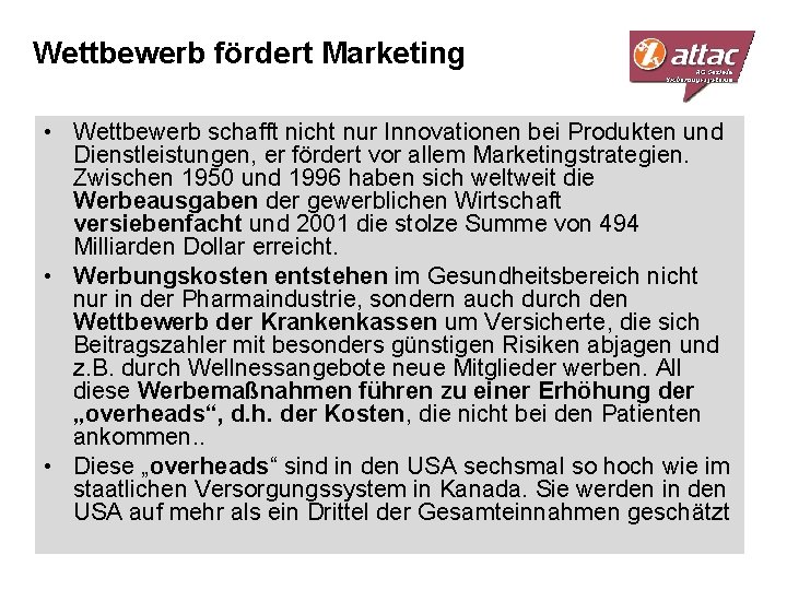 Wettbewerb fördert Marketing • Wettbewerb schafft nicht nur Innovationen bei Produkten und Dienstleistungen, er