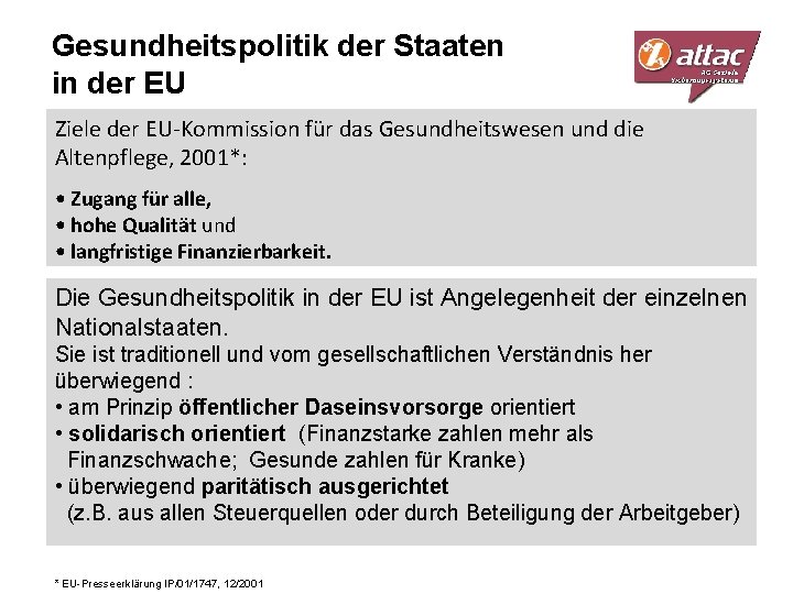 Gesundheitspolitik der Staaten in der EU Ziele der EU-Kommission für das Gesundheitswesen und die